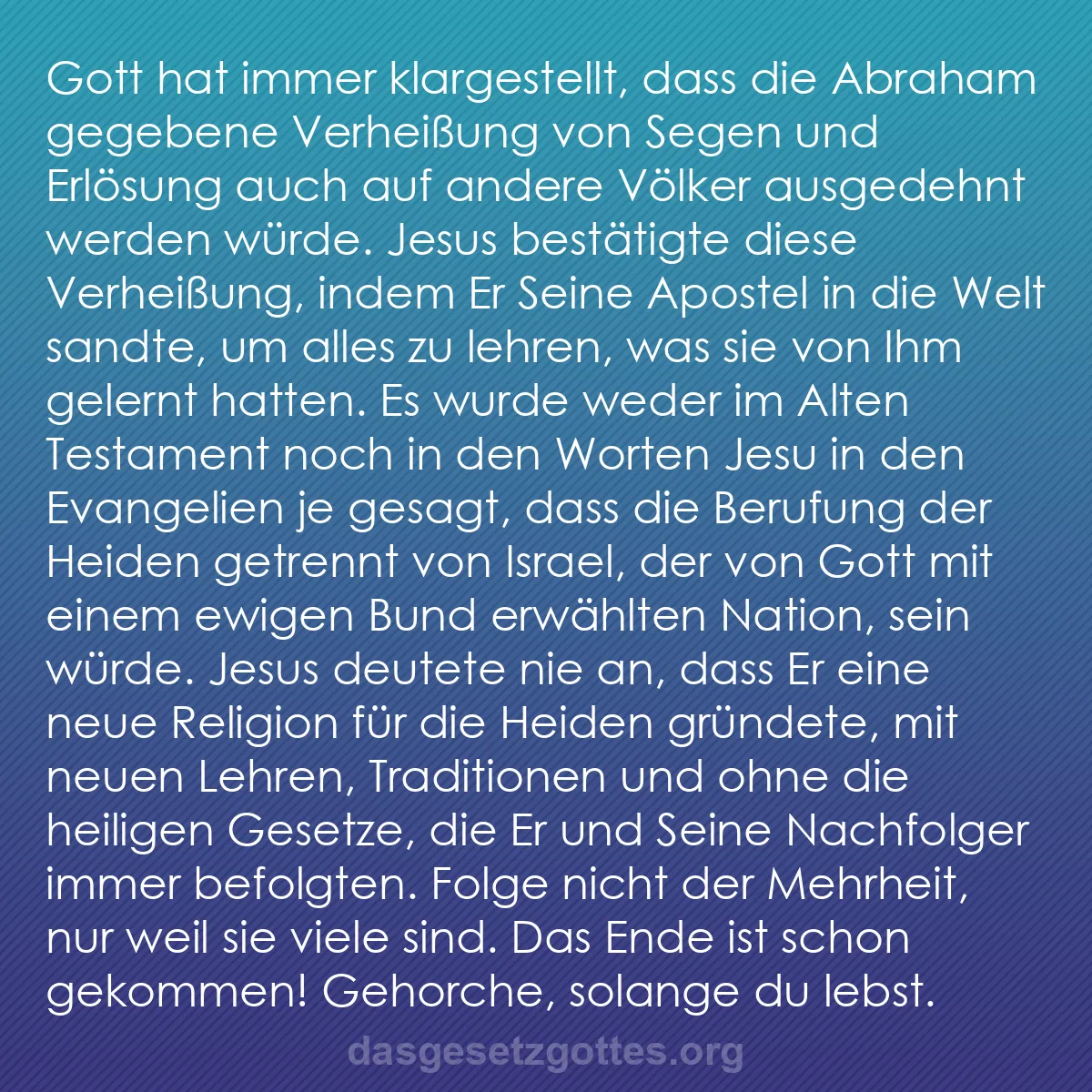 b0135 - Beitrag über das Gesetz Gottes: Gott hat immer klargestellt, dass die Abraham gegebene Verheißung...