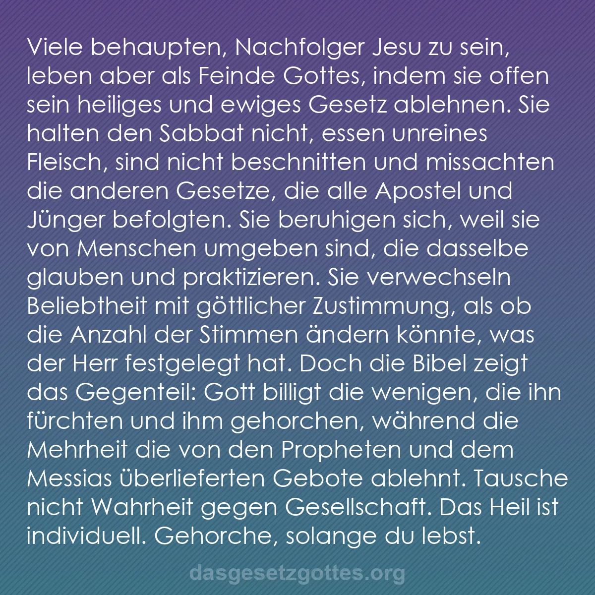 b0142 - Beitrag über das Gesetz Gottes: Viele behaupten, Nachfolger Jesu zu sein, leben aber als Feinde...