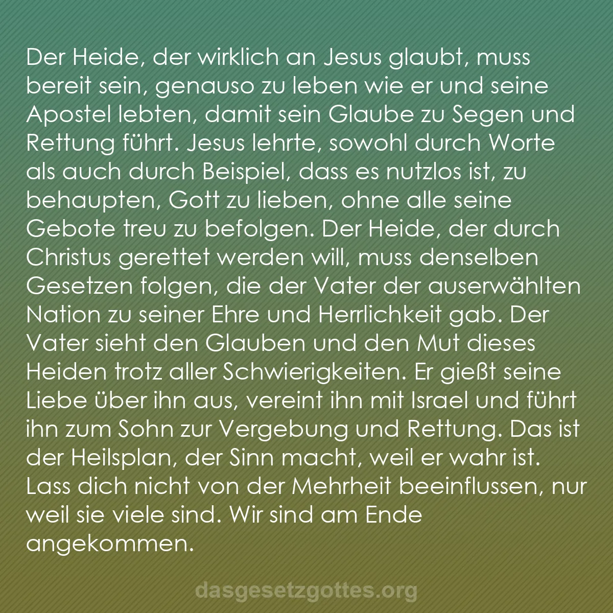 b0143 - Beitrag über das Gesetz Gottes: Der Heide, der wirklich an Jesus glaubt, muss bereit sein, genauso...