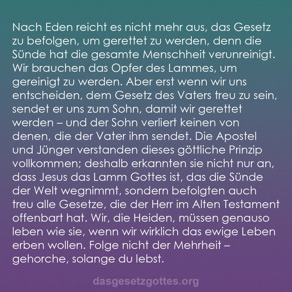 b0144 - Beitrag über das Gesetz Gottes: Nach Eden reicht es nicht mehr aus, das Gesetz zu befolgen,...