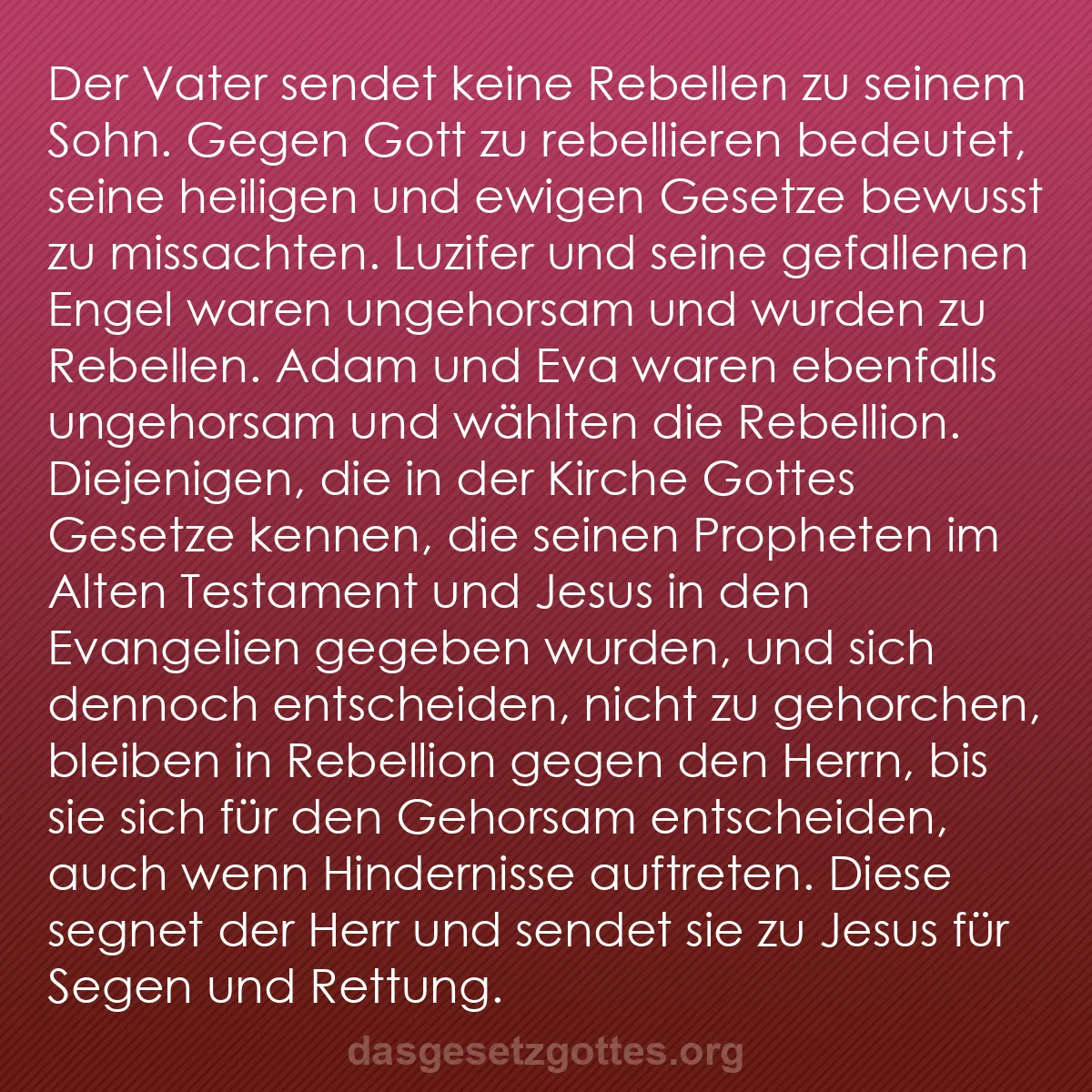 b0159 - Beitrag über das Gesetz Gottes: Der Vater sendet keine Rebellen zu seinem Sohn. Gegen Gott zu...