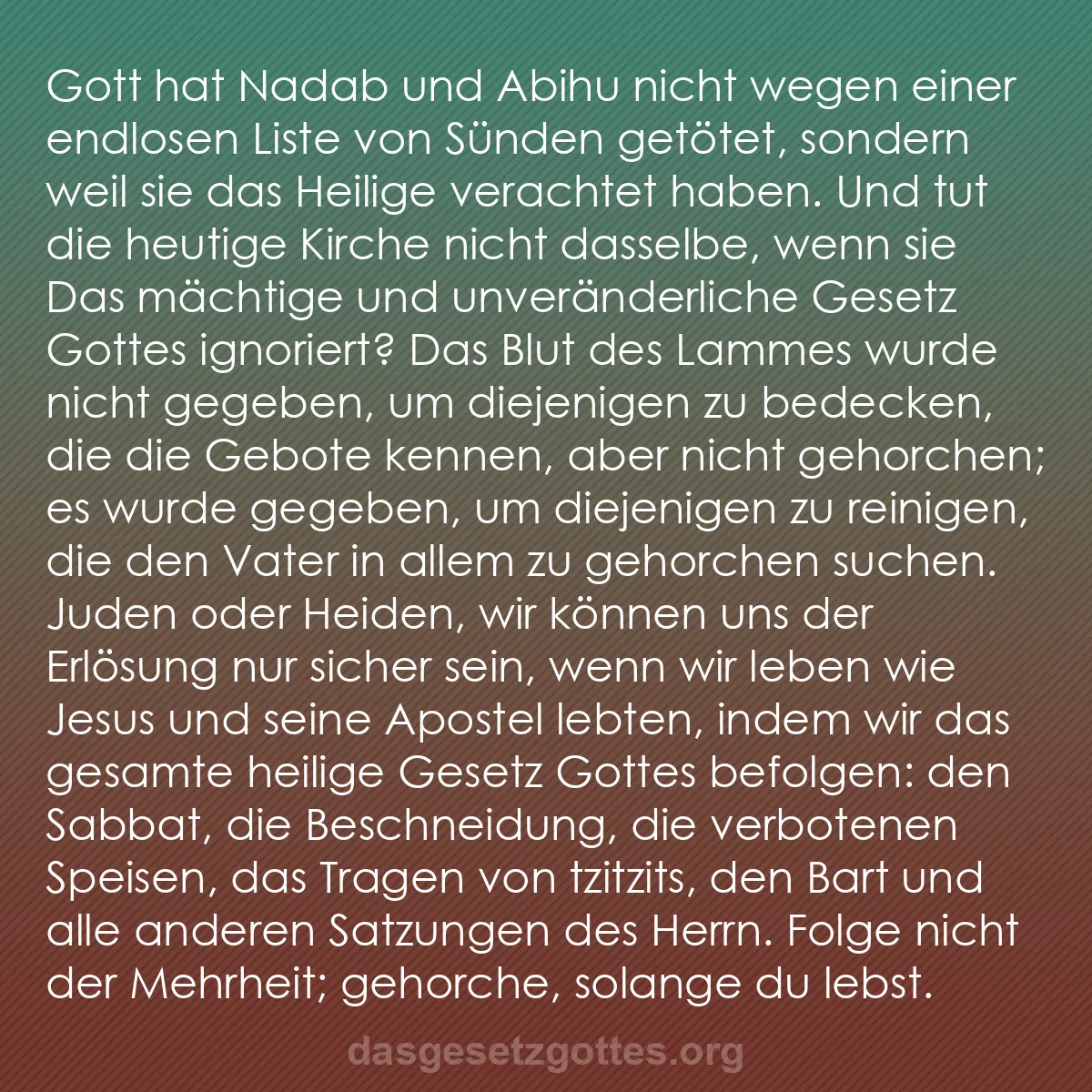 b0173 - Beitrag über das Gesetz Gottes: Gott hat Nadab und Abihu nicht wegen einer endlosen Liste von...