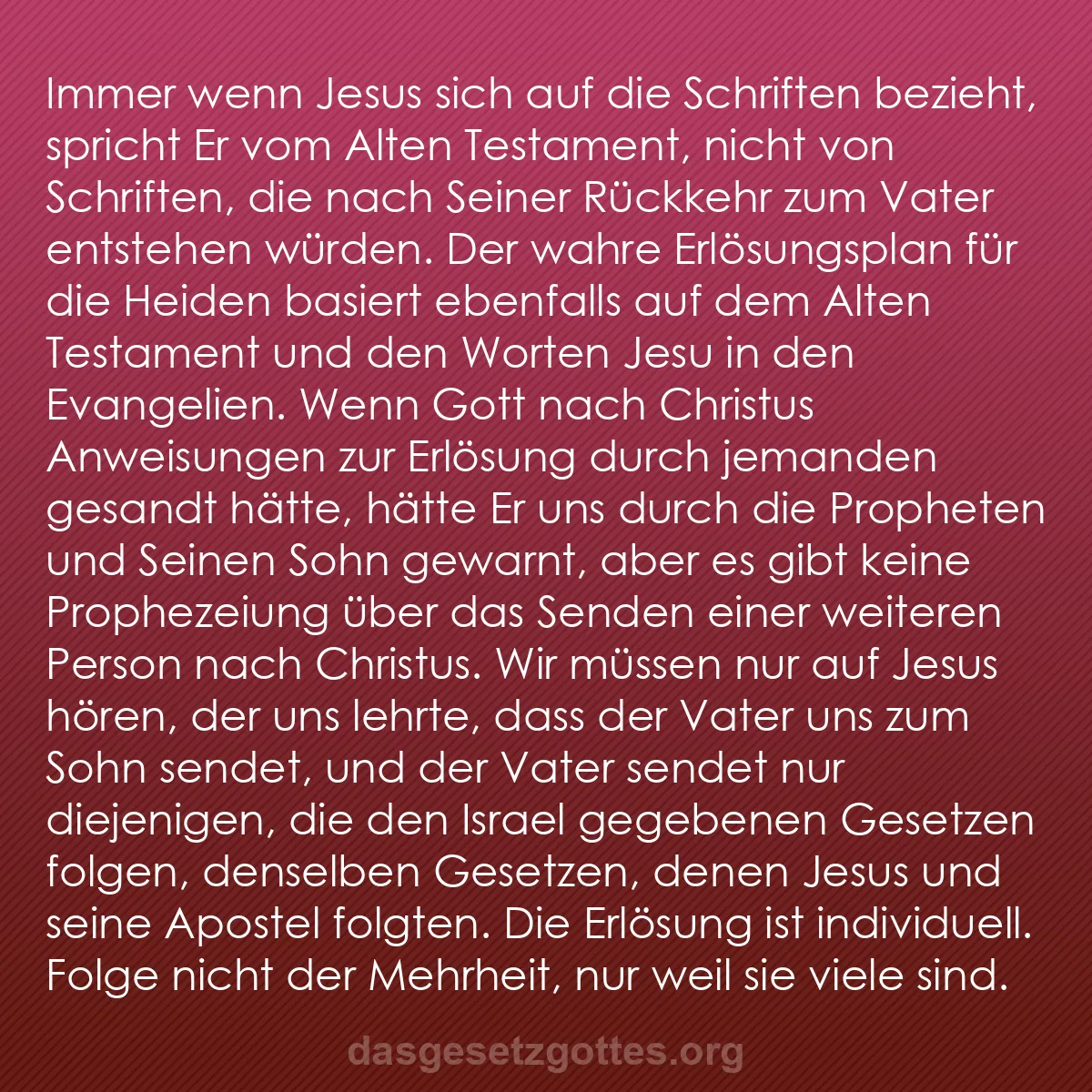 b0179 - Beitrag über das Gesetz Gottes: Immer wenn Jesus sich auf die Schriften bezieht, spricht Er...