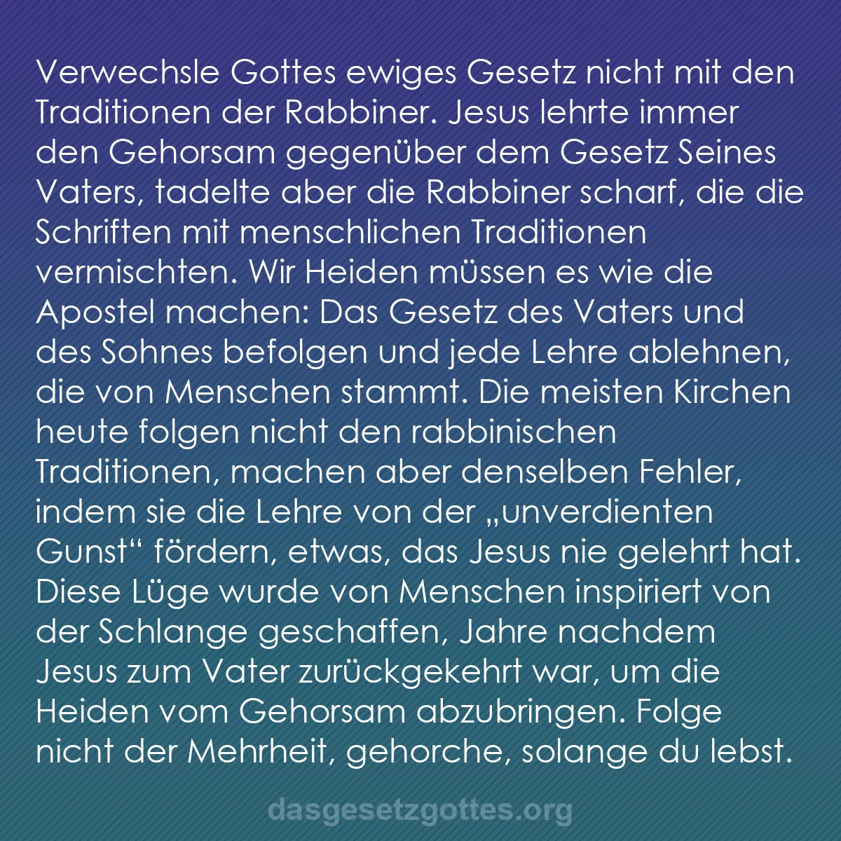b0197 - Beitrag über das Gesetz Gottes: Verwechsle Gottes ewiges Gesetz nicht mit den Traditionen der...