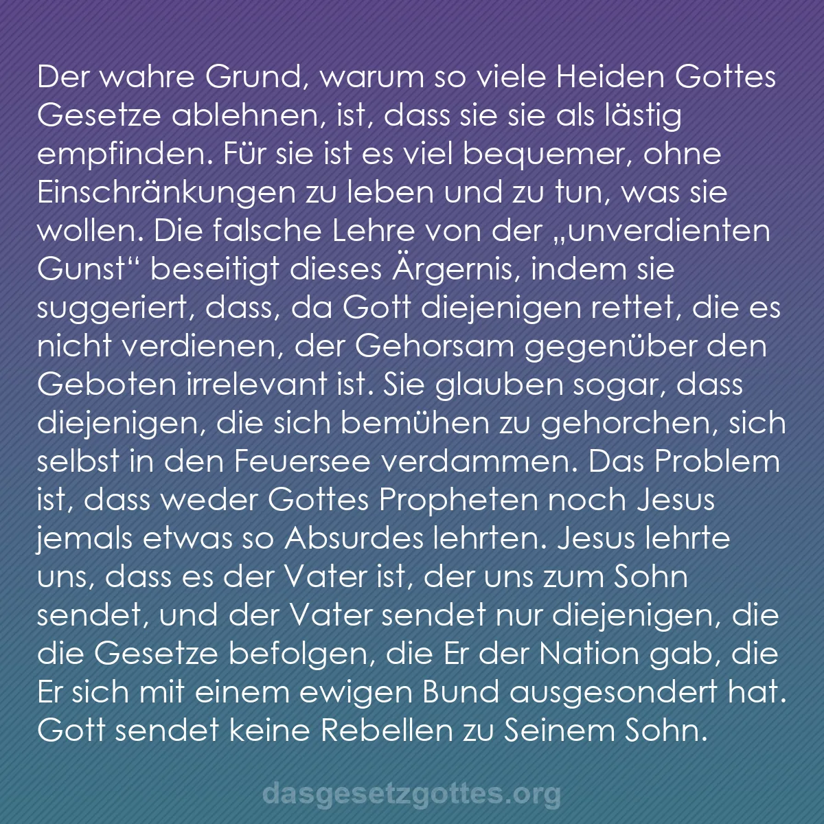 b0202 - Beitrag über das Gesetz Gottes: Der wahre Grund, warum so viele Heiden Gottes Gesetze ablehnen,...