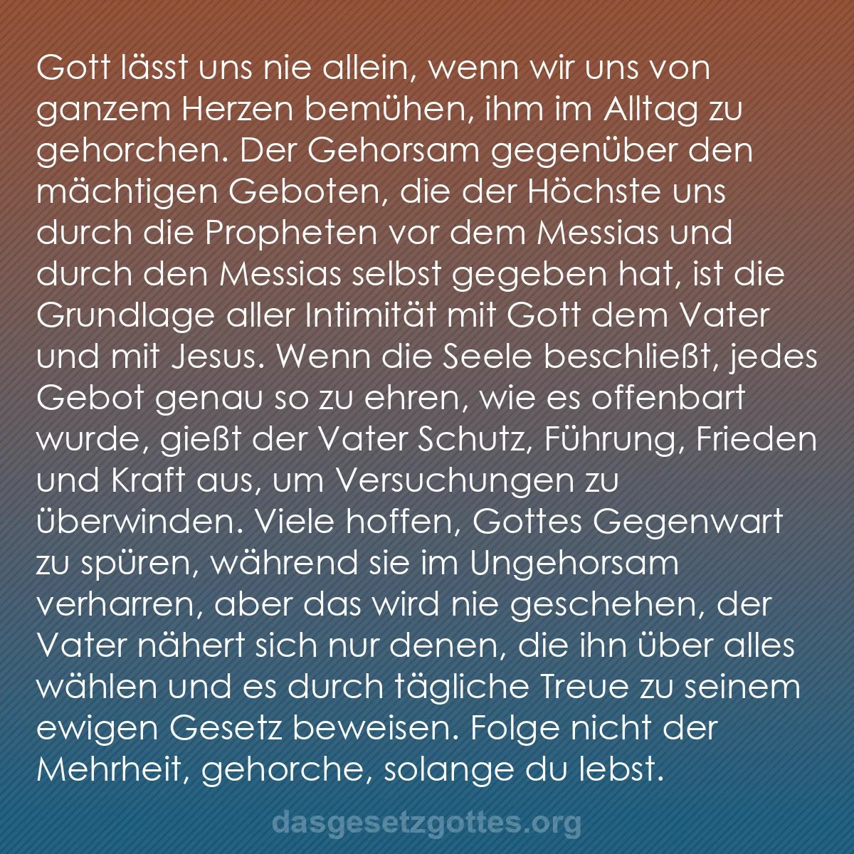 b0212 - Beitrag über das Gesetz Gottes: Gott lässt uns nie allein, wenn wir uns von ganzem Herzen bemühen,...