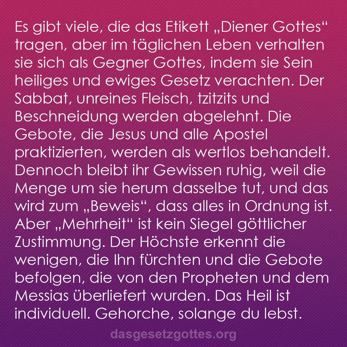 b0221 - Beitrag über das Gesetz Gottes: Es gibt viele, die das Etikett „Diener Gottes" tragen, aber...