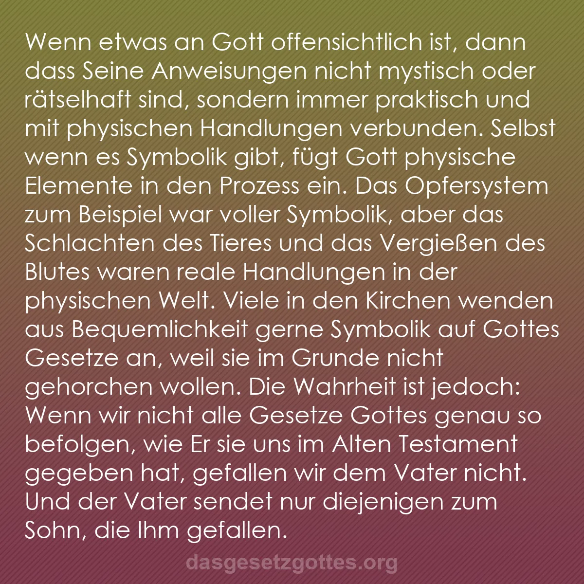 b0228 - Beitrag über das Gesetz Gottes: Wenn etwas an Gott offensichtlich ist, dann dass Seine Anweisungen...