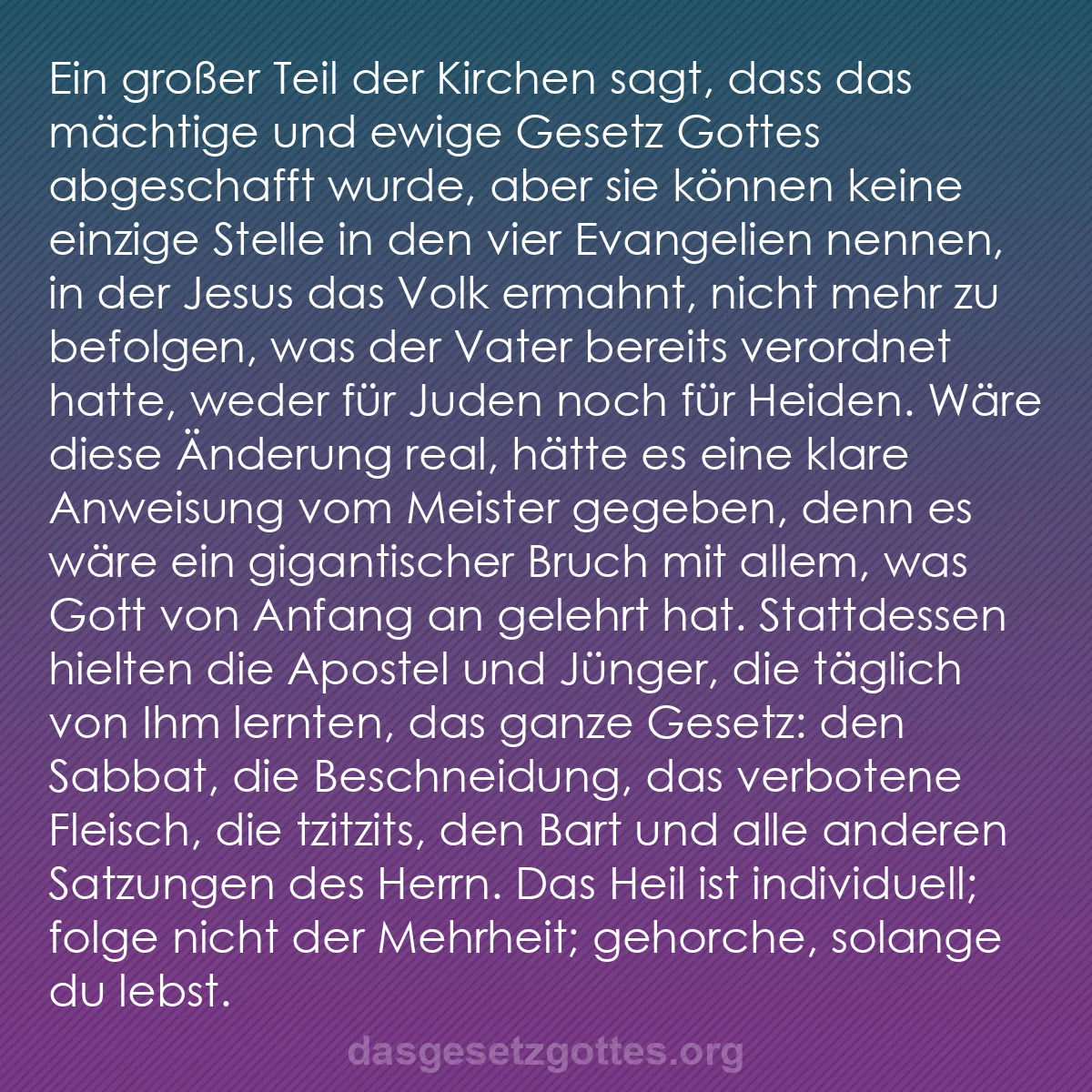 b0234 - Beitrag über das Gesetz Gottes: Ein großer Teil der Kirchen sagt, dass das mächtige und ewige...