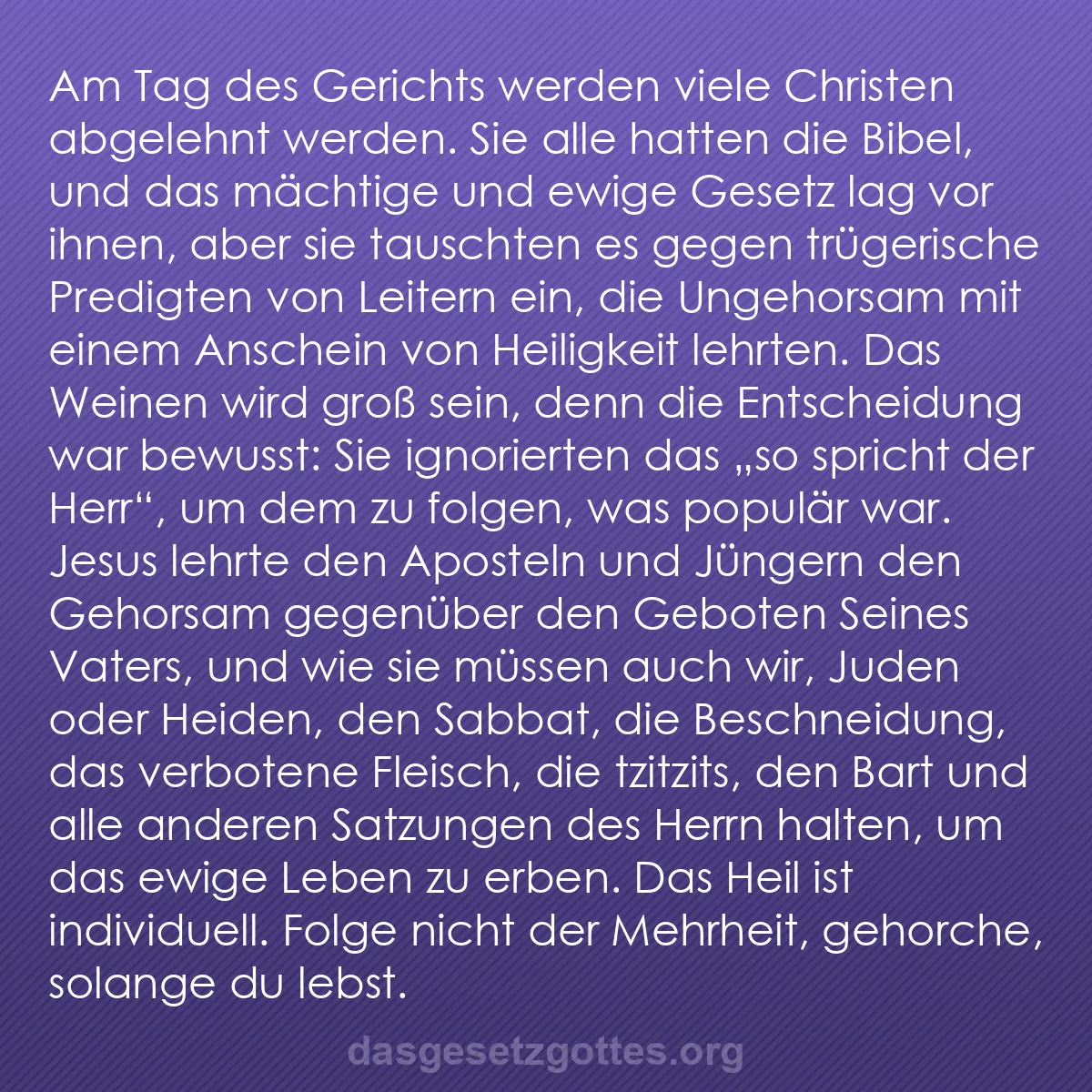 b0238 - Beitrag über das Gesetz Gottes: Am Tag des Gerichts werden viele Christen abgelehnt werden....