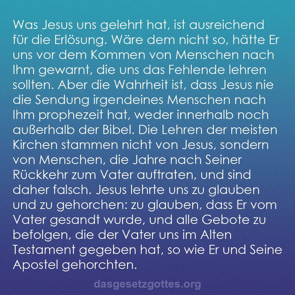 b0255 - Beitrag über das Gesetz Gottes: Was Jesus uns gelehrt hat, ist ausreichend für die Erlösung....
