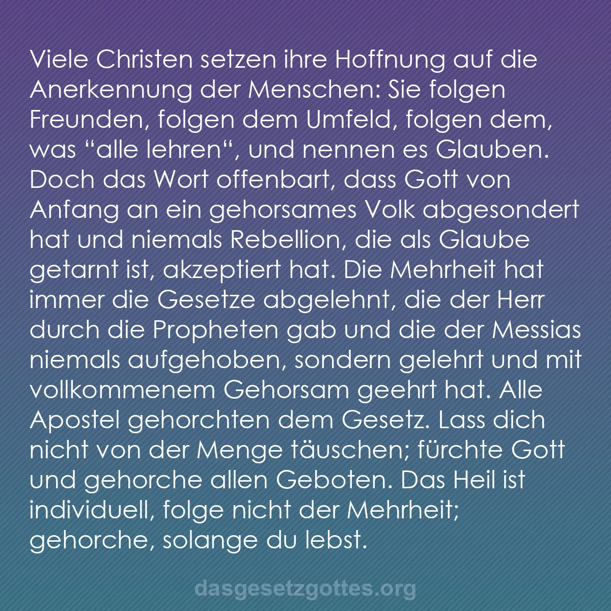 b0262 - Beitrag über das Gesetz Gottes: Viele Christen setzen ihre Hoffnung auf die Anerkennung der...