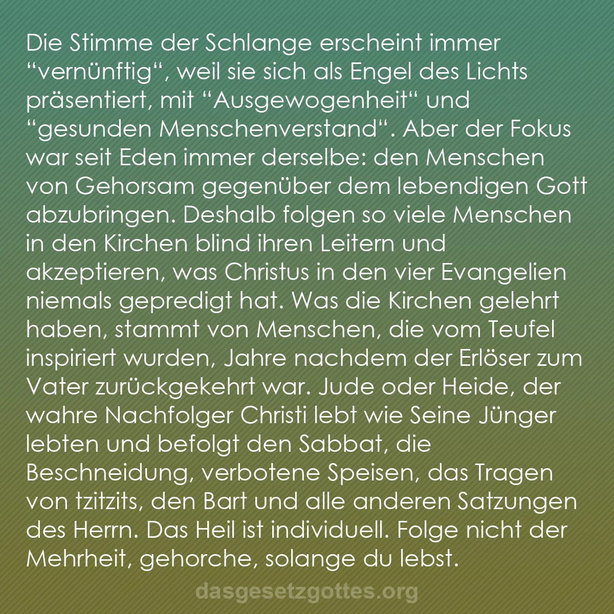 b0263 - Beitrag über das Gesetz Gottes: Die Stimme der Schlange erscheint immer "vernünftig", weil sie...