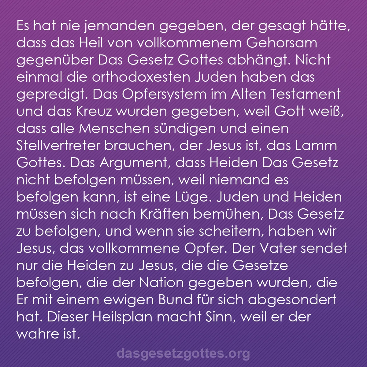 b0271 - Beitrag über das Gesetz Gottes: Es hat nie jemanden gegeben, der gesagt hätte, dass das Heil...