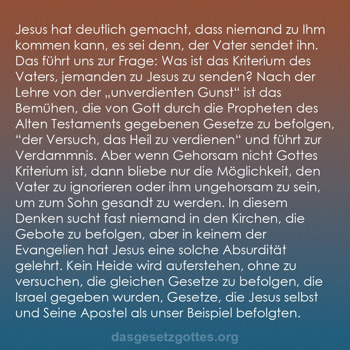 b0272 - Beitrag über das Gesetz Gottes: Jesus hat deutlich gemacht, dass niemand zu Ihm kommen kann,...