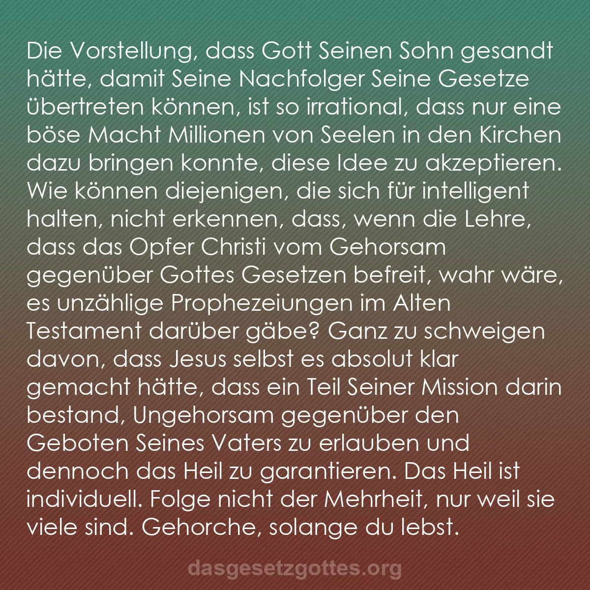 b0273 - Beitrag über das Gesetz Gottes: Die Vorstellung, dass Gott Seinen Sohn gesandt hätte, damit...