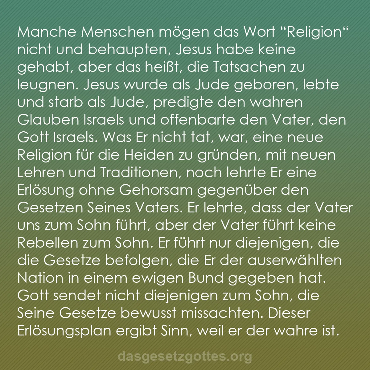 b0283 - Beitrag über das Gesetz Gottes: Manche Menschen mögen das Wort "Religion" nicht und behaupten,...