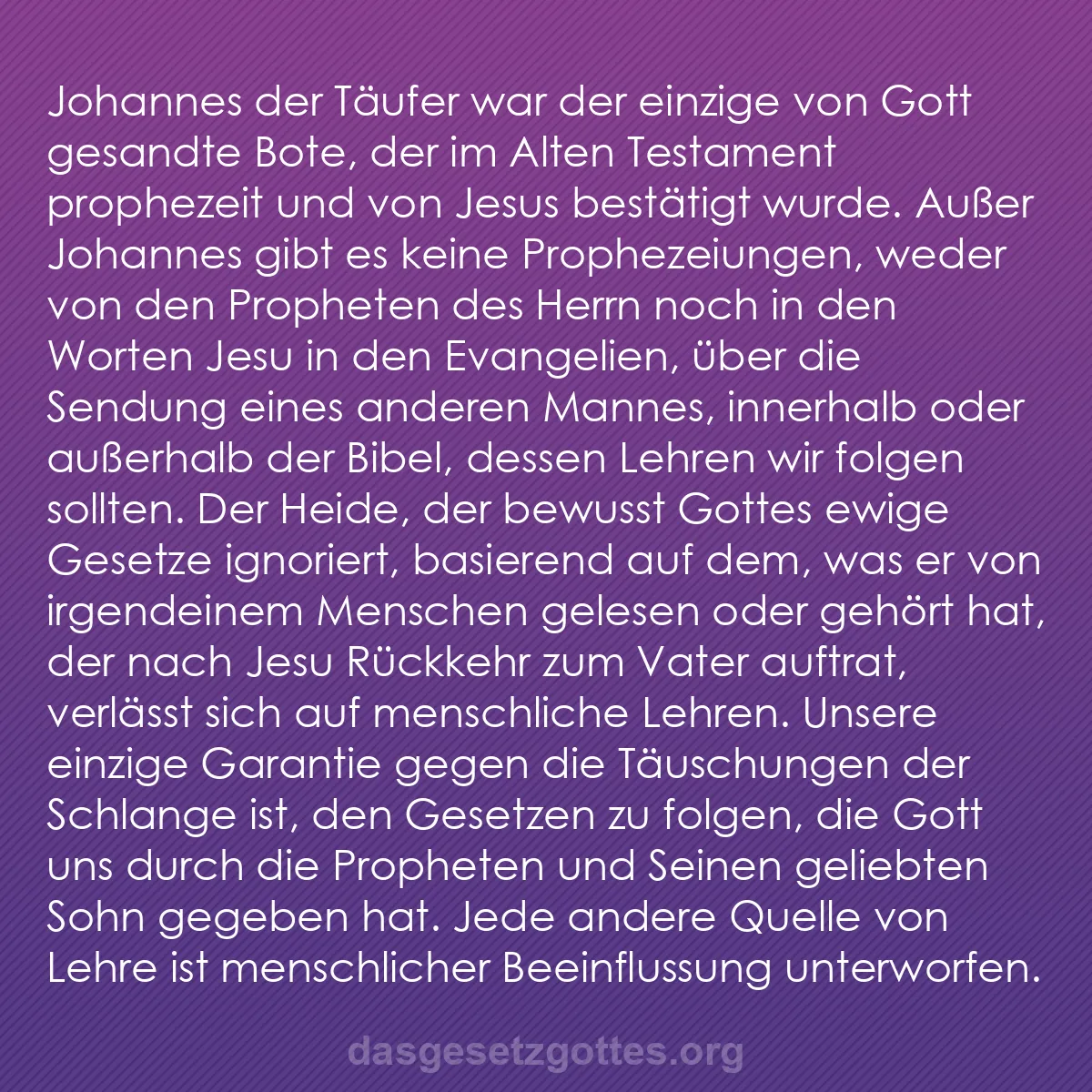 b0291 - Beitrag über das Gesetz Gottes: Johannes der Täufer war der einzige von Gott gesandte Bote,...
