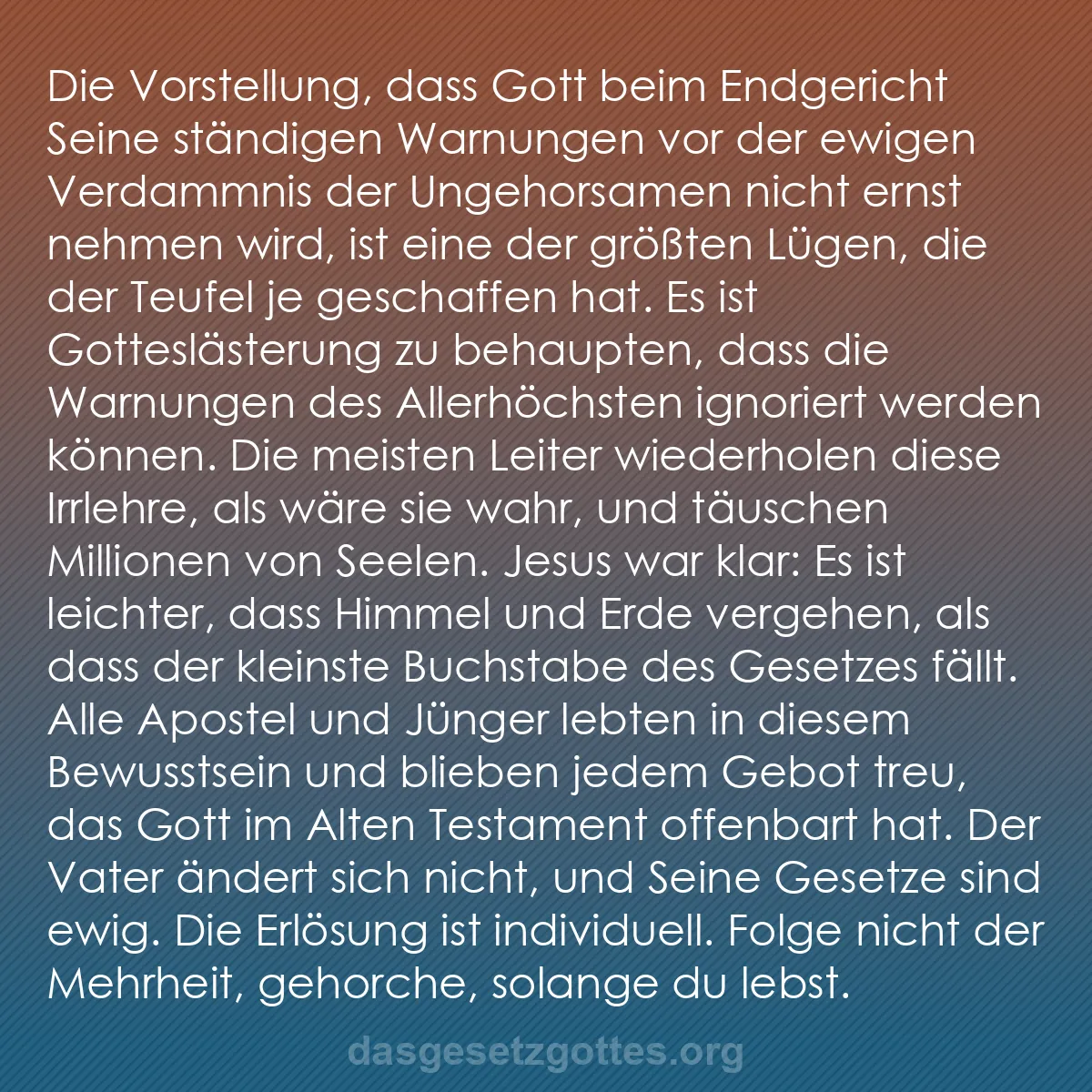 b0292 - Beitrag über das Gesetz Gottes: Die Vorstellung, dass Gott beim Endgericht Seine ständigen Warnungen...