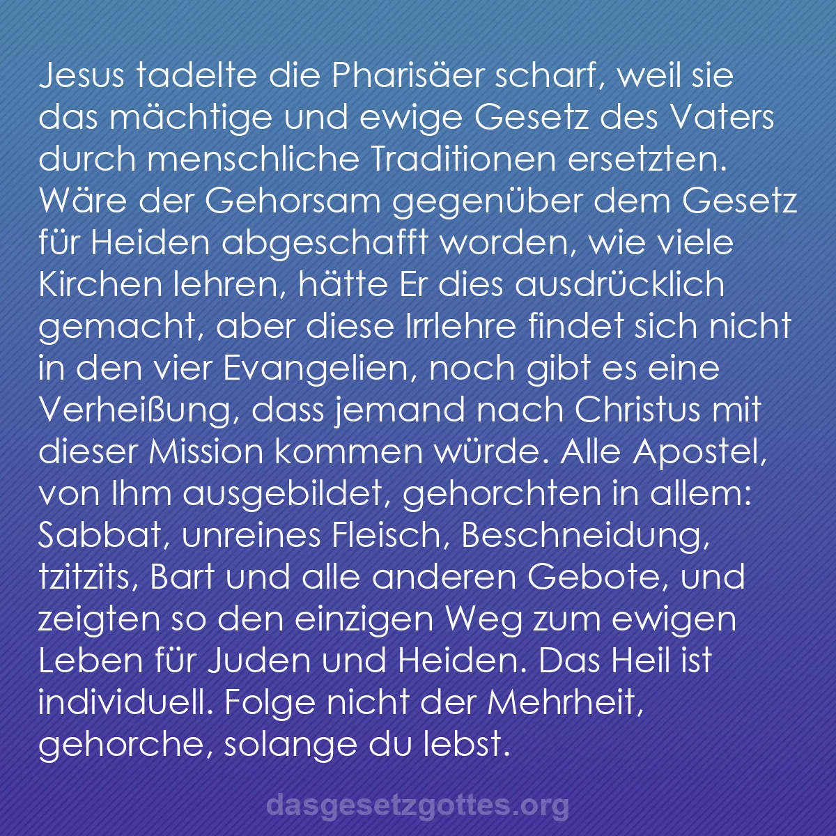b0307 - Beitrag über das Gesetz Gottes: Jesus tadelte die Pharisäer scharf, weil sie das mächtige und...