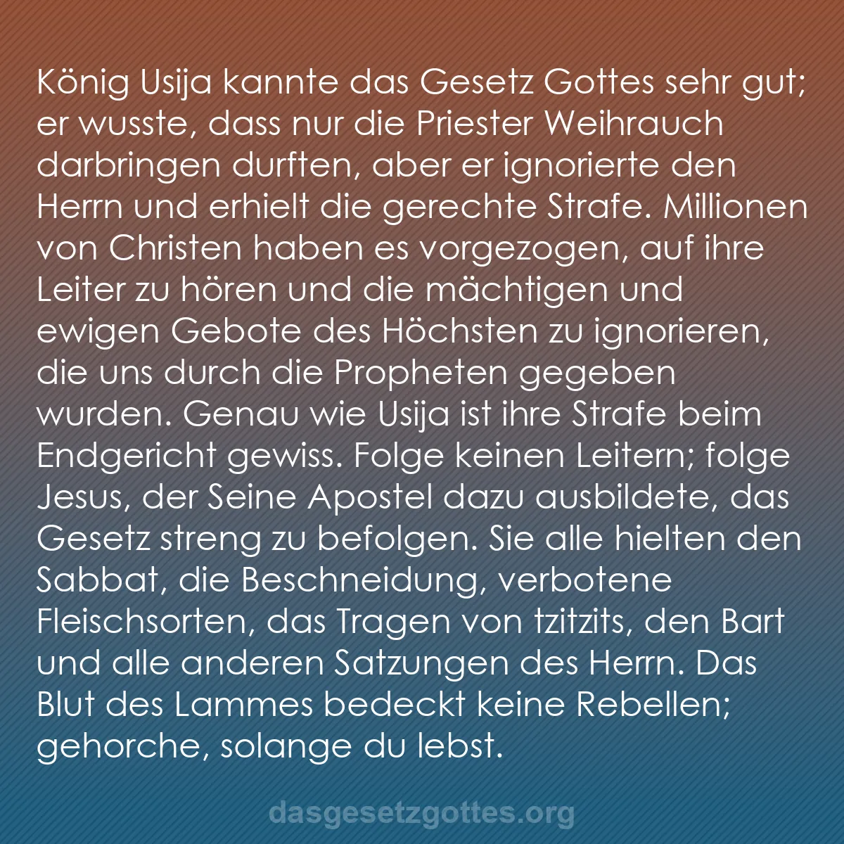 b0312 - Beitrag über das Gesetz Gottes: König Usija kannte das Gesetz Gottes sehr gut; er wusste, dass...