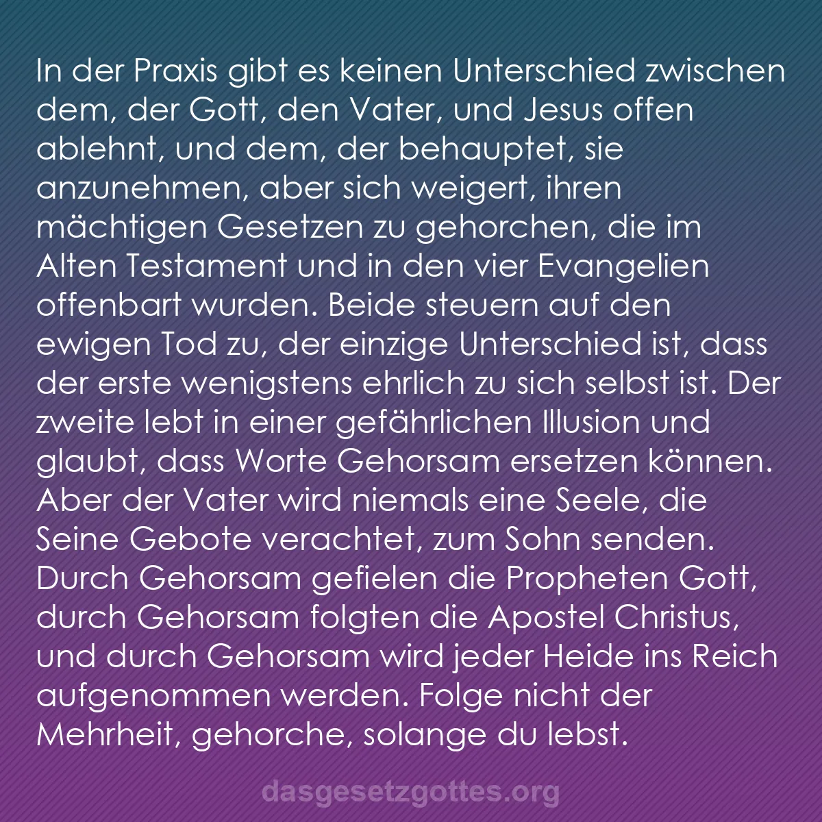 b0314 - Beitrag über das Gesetz Gottes: In der Praxis gibt es keinen Unterschied zwischen dem, der Gott,...