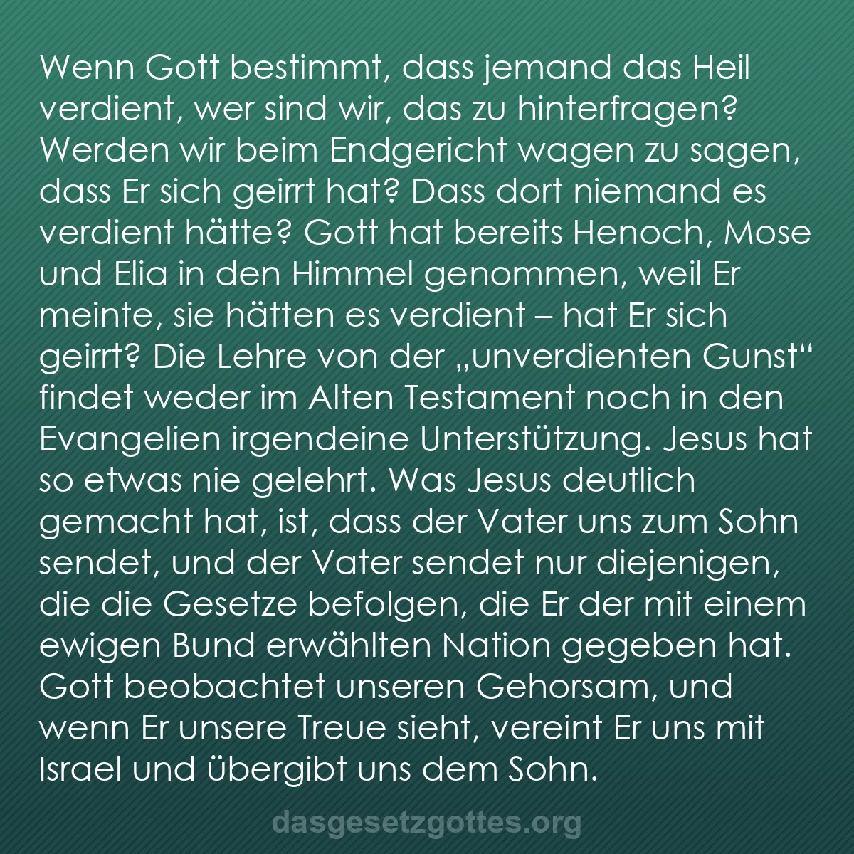 b0340 - Beitrag über das Gesetz Gottes: Wenn Gott bestimmt, dass jemand das Heil verdient, wer sind...