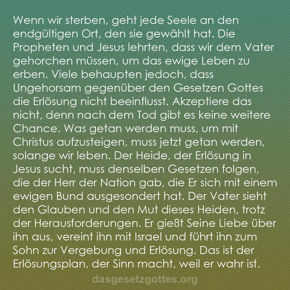 b0343 - Beitrag über das Gesetz Gottes: Wenn wir sterben, geht jede Seele an den endgültigen Ort, den...