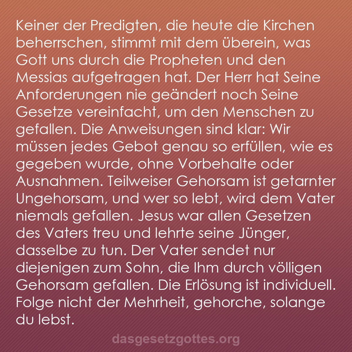 b0346 - Beitrag über das Gesetz Gottes: Keiner der Predigten, die heute die Kirchen beherrschen, stimmt...