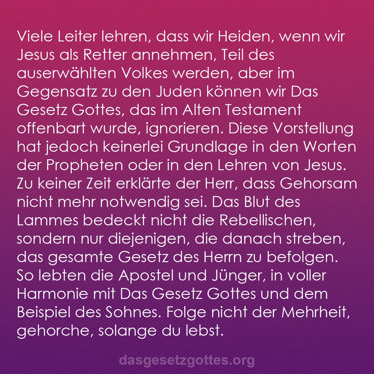 b0361 - Beitrag über das Gesetz Gottes: Viele Leiter lehren, dass wir Heiden, wenn wir Jesus als Retter...