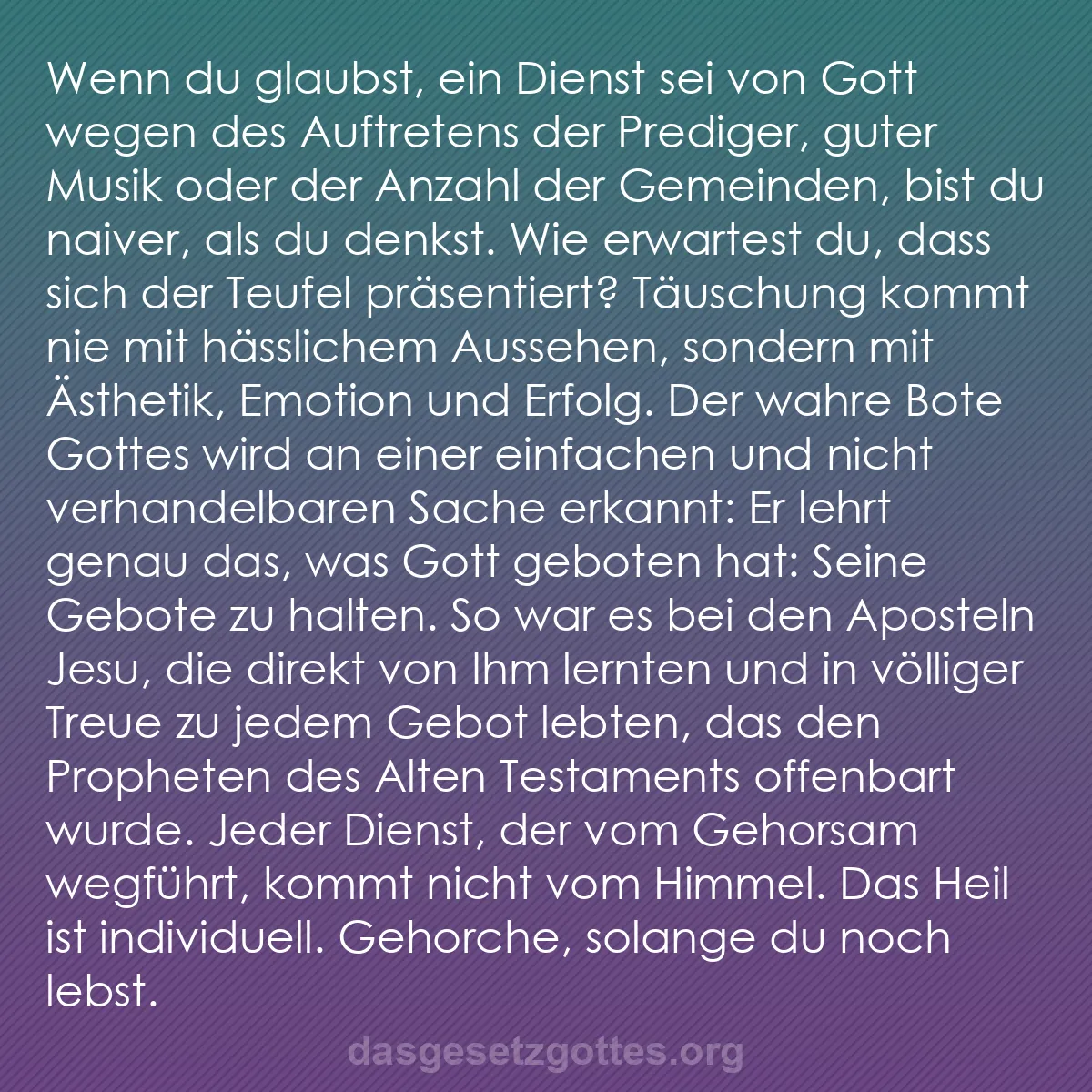 b0384 - Beitrag über das Gesetz Gottes: Wenn du glaubst, ein Dienst sei von Gott wegen des Auftretens...