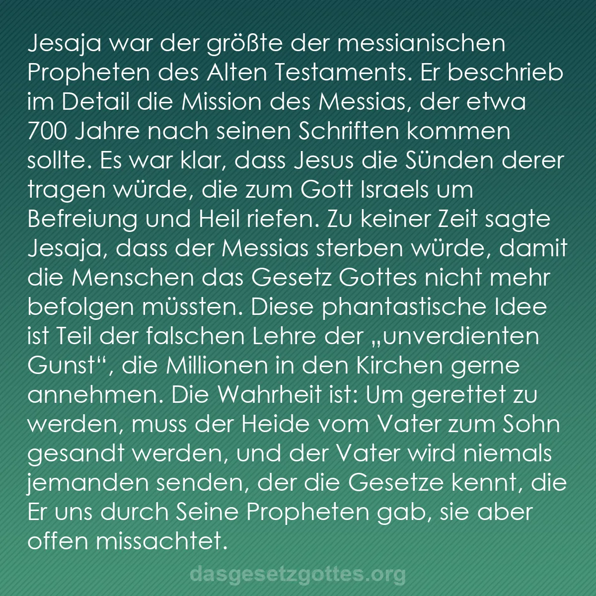 b0385 - Beitrag über das Gesetz Gottes: Jesaja war der größte der messianischen Propheten des Alten...