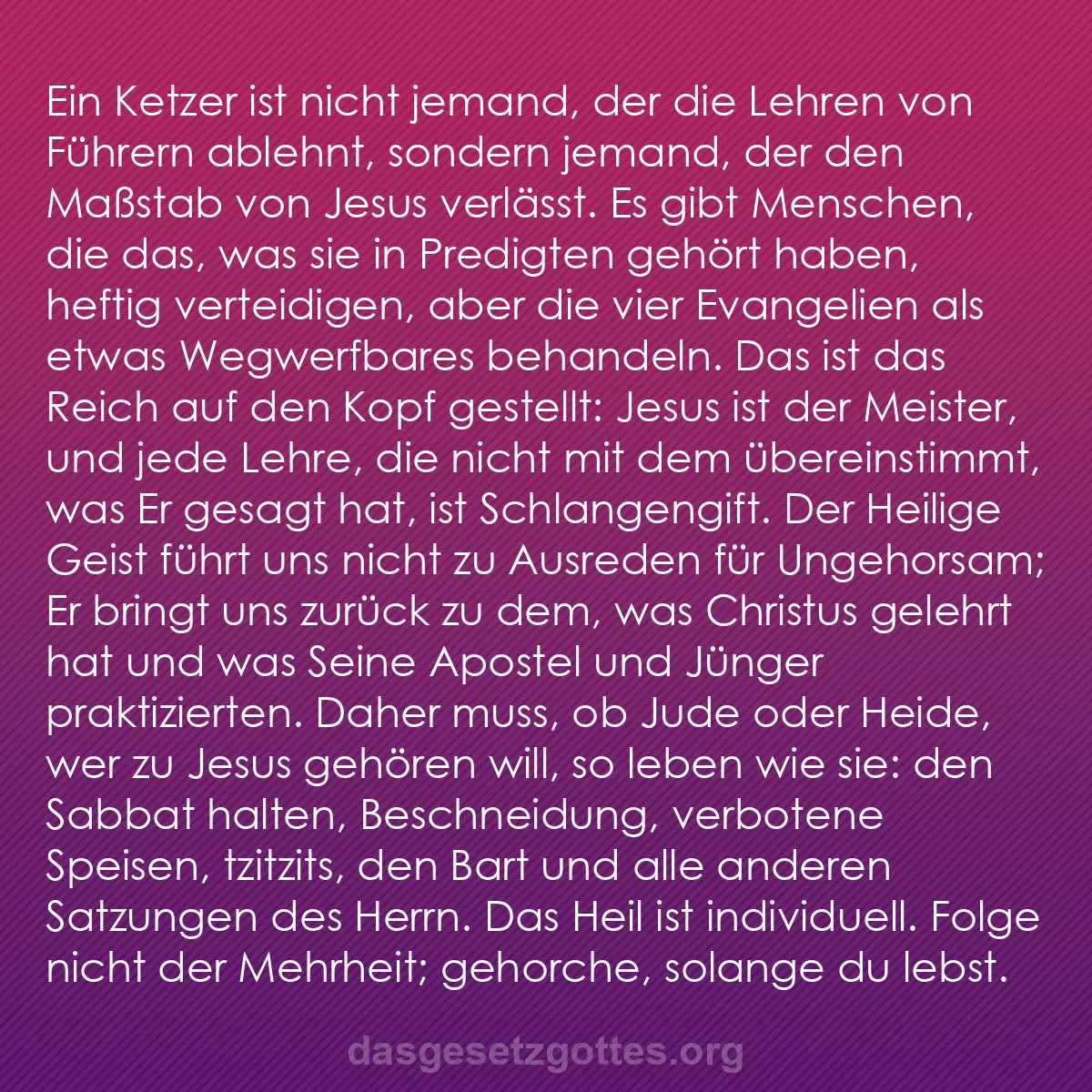 b0401 - Beitrag über das Gesetz Gottes: Ein Ketzer ist nicht jemand, der die Lehren von Führern ablehnt,...