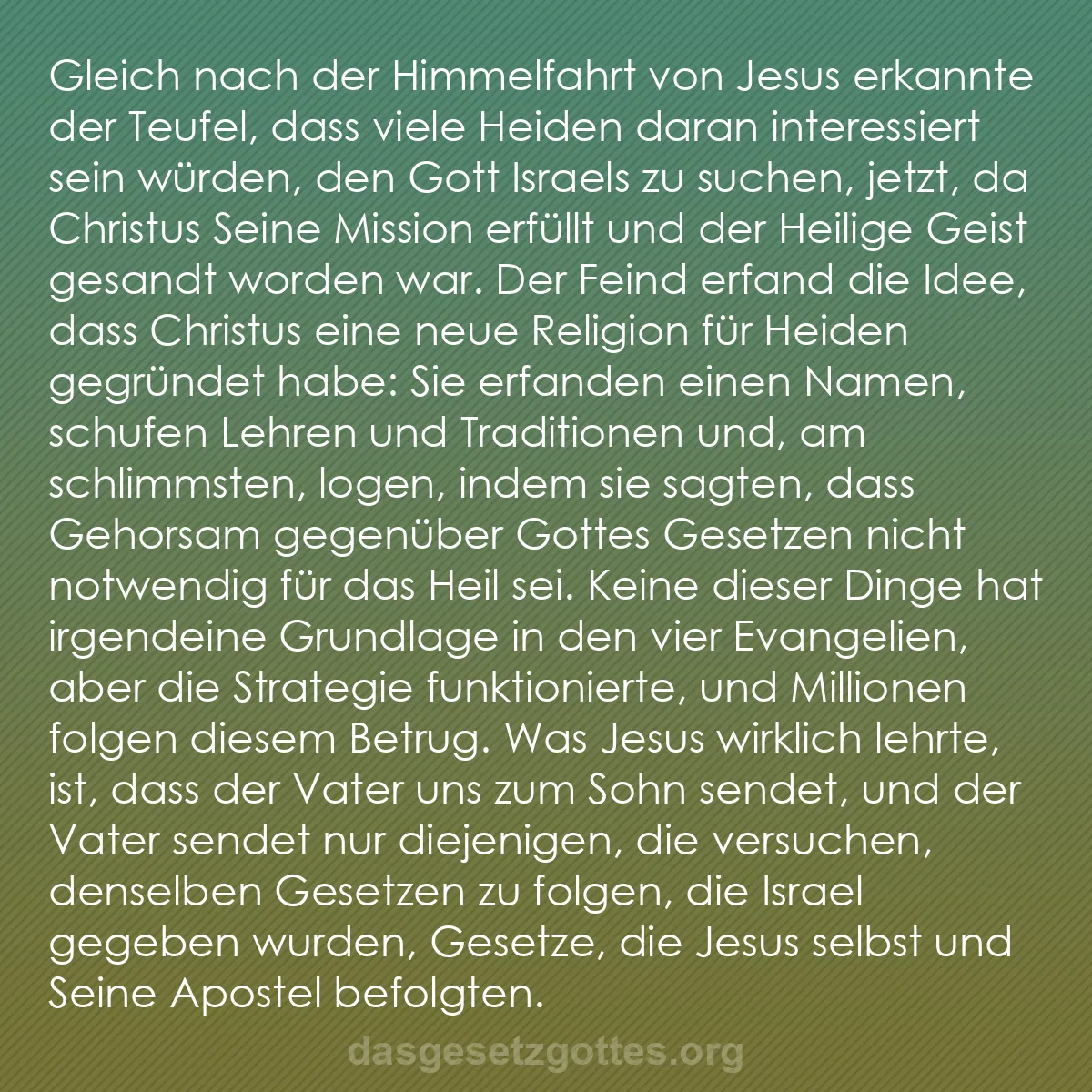 b0403 - Beitrag über das Gesetz Gottes: Gleich nach der Himmelfahrt von Jesus erkannte der Teufel, dass...