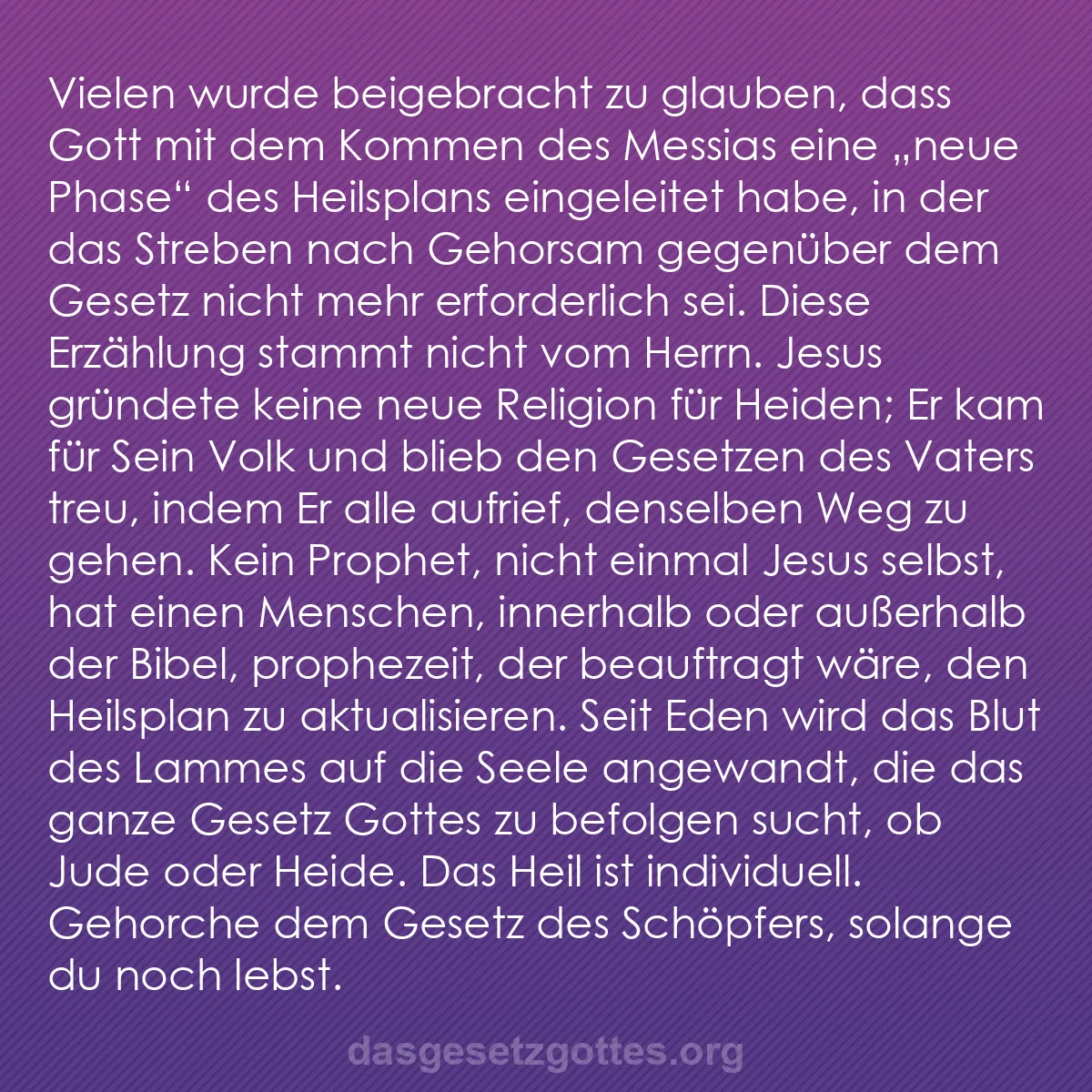 b0411 - Beitrag über das Gesetz Gottes: Vielen wurde beigebracht zu glauben, dass Gott mit dem Kommen...
