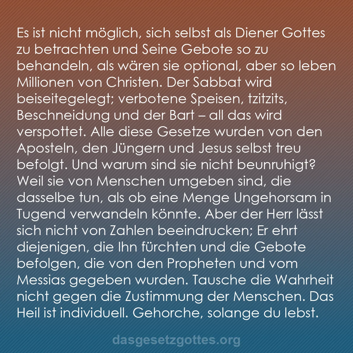 b0412 - Beitrag über das Gesetz Gottes: Es ist nicht möglich, sich selbst als Diener Gottes zu betrachten...