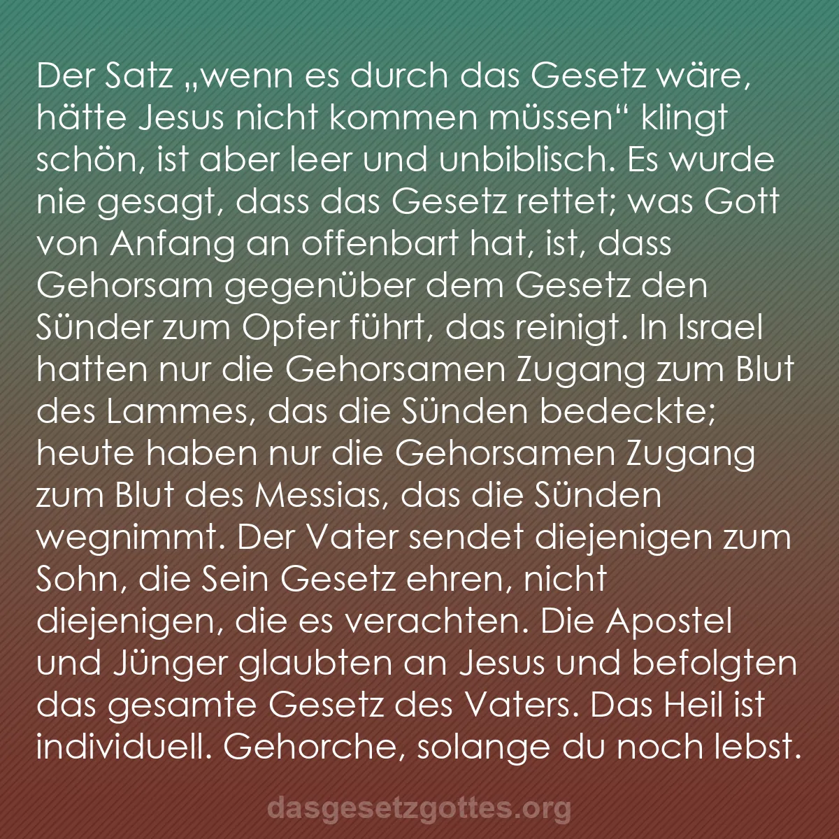 b0413 - Beitrag über das Gesetz Gottes: Der Satz „wenn es durch das Gesetz wäre, hätte Jesus nicht kommen...