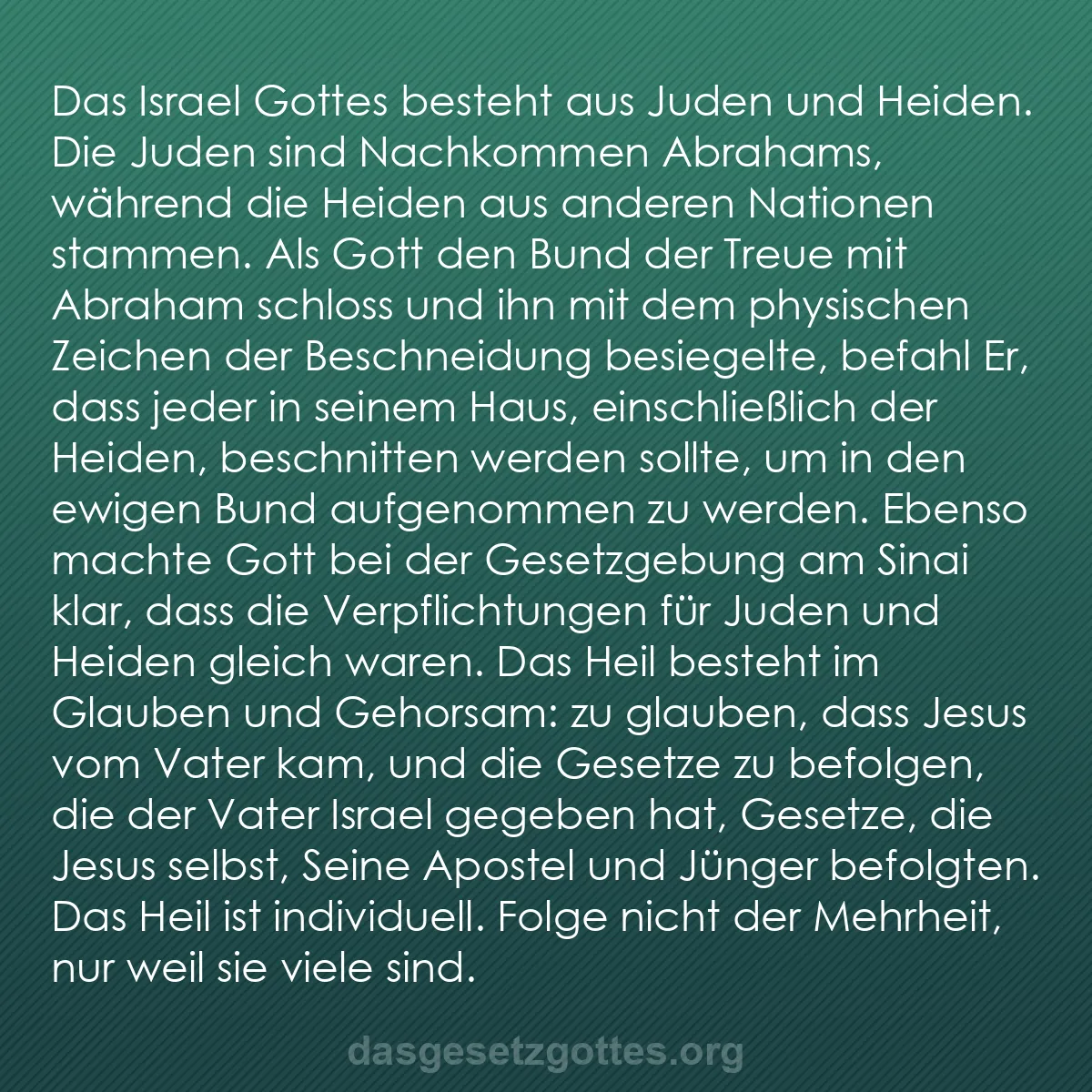 b0420 - Beitrag über das Gesetz Gottes: Das Israel Gottes besteht aus Juden und Heiden. Die Juden sind...