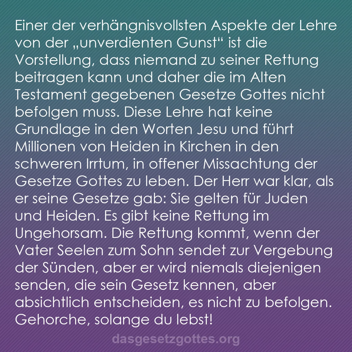 b0424 - Beitrag über das Gesetz Gottes: Einer der verhängnisvollsten Aspekte der Lehre von der "unverdienten...