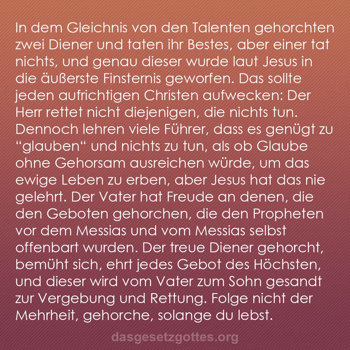 b0426 - Beitrag über das Gesetz Gottes: In dem Gleichnis von den Talenten gehorchten zwei Diener und...