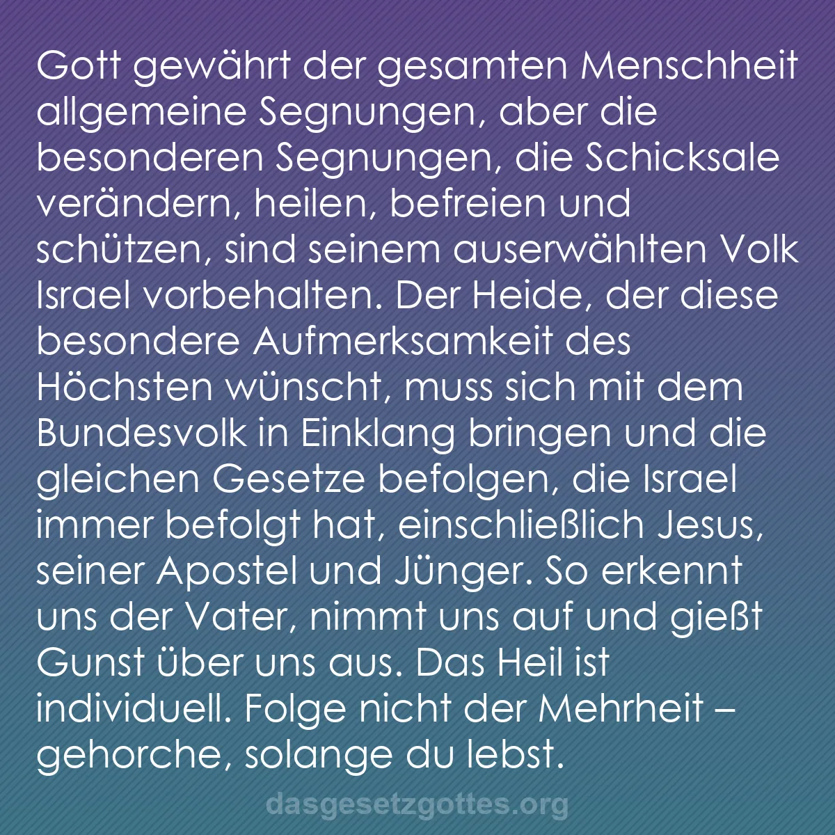 b0442 - Beitrag über das Gesetz Gottes: Gott gewährt der gesamten Menschheit allgemeine Segnungen, aber...