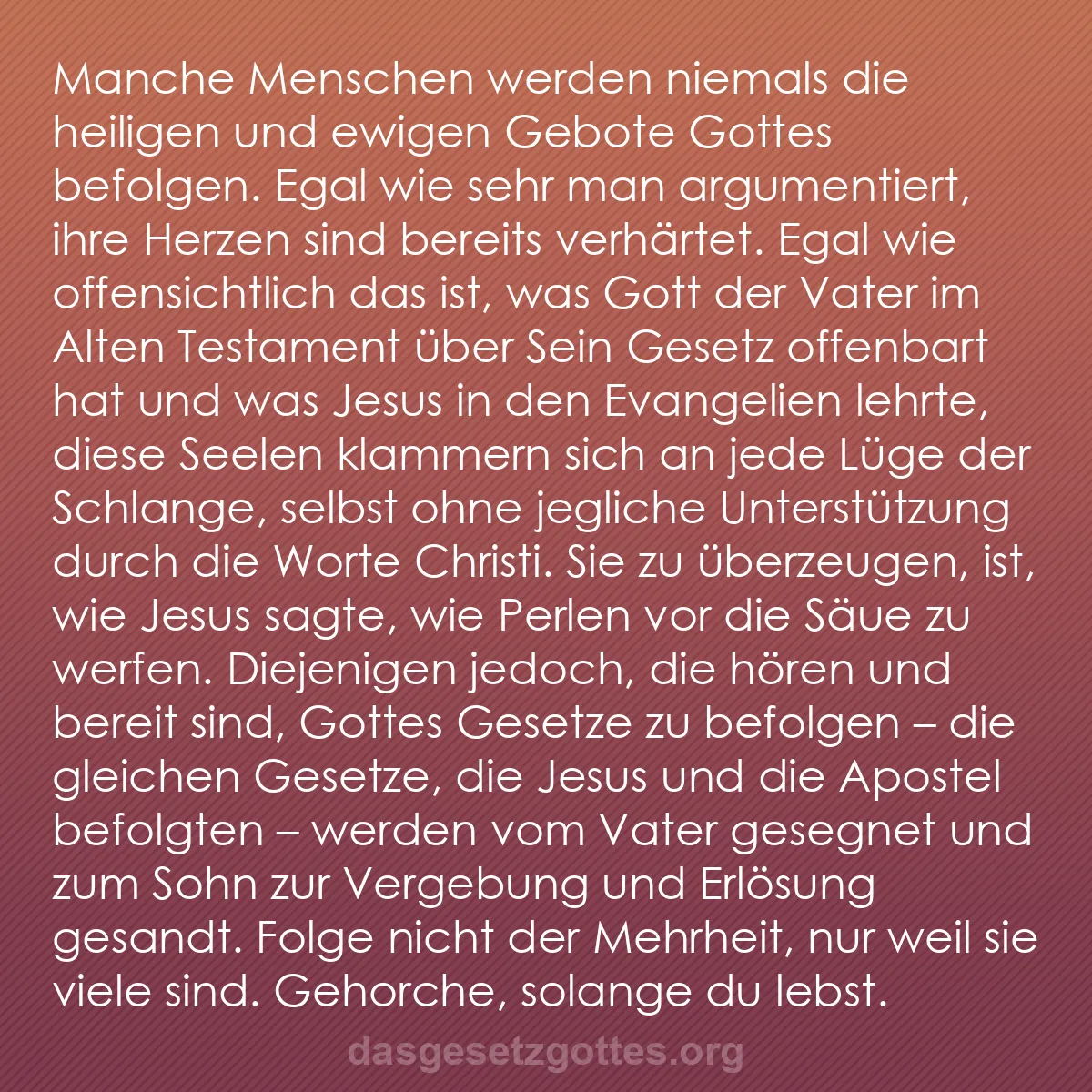 b0446 - Beitrag über das Gesetz Gottes: Manche Menschen werden niemals die heiligen und ewigen Gebote...