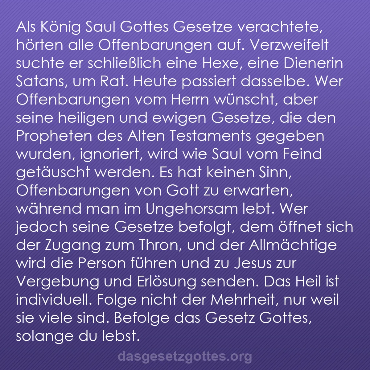 b0458 - Beitrag über das Gesetz Gottes: Als König Saul Gottes Gesetze verachtete, hörten alle Offenbarungen...