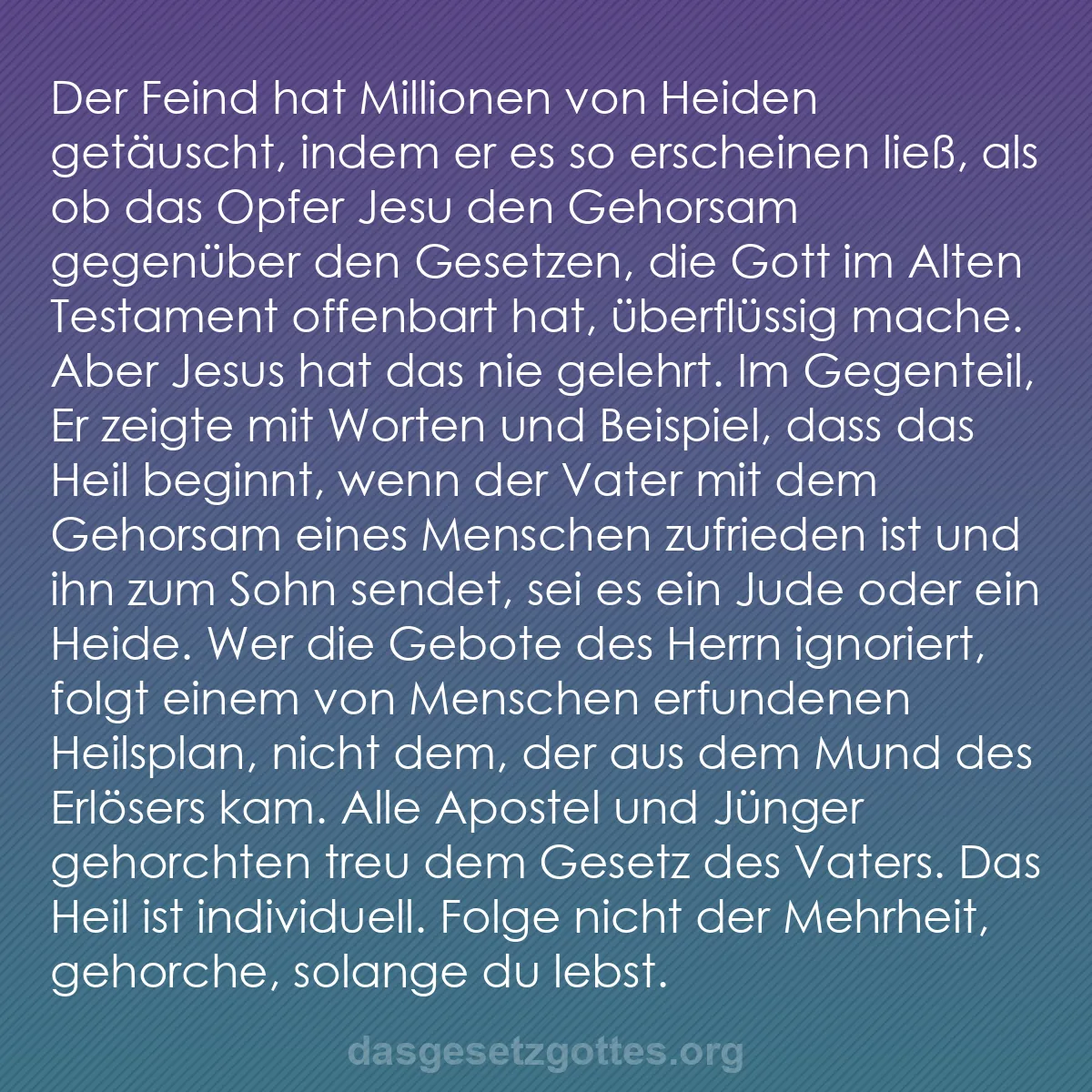 b0462 - Beitrag über das Gesetz Gottes: Der Feind hat Millionen von Heiden getäuscht, indem er es so...