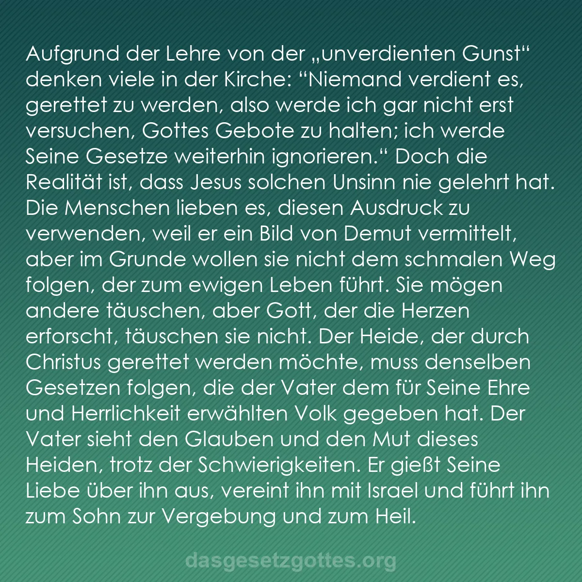 b0465 - Beitrag über das Gesetz Gottes: Aufgrund der Lehre von der "unverdienten gunst" denken viele...