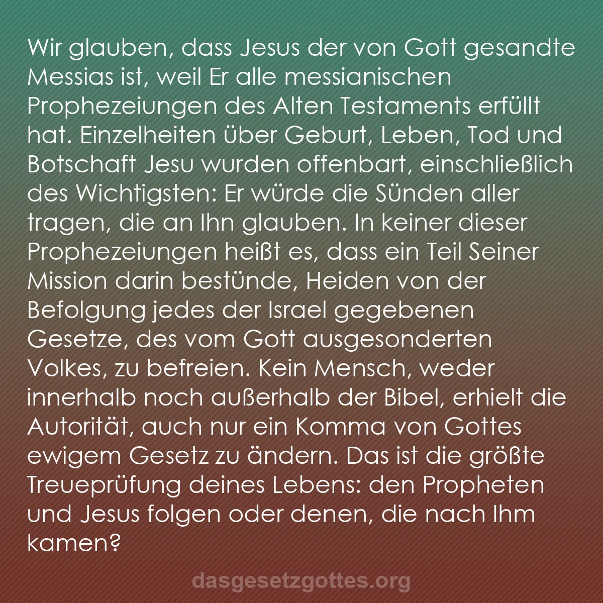 b0493 - Beitrag über das Gesetz Gottes: Wir glauben, dass Jesus der von Gott gesandte Messias ist, weil...