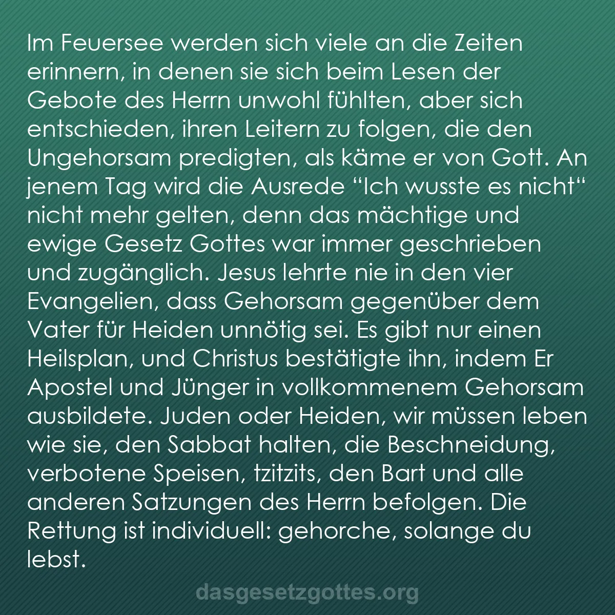 b0500 - Beitrag über das Gesetz Gottes: Im Feuersee werden sich viele an die Zeiten erinnern, in denen...