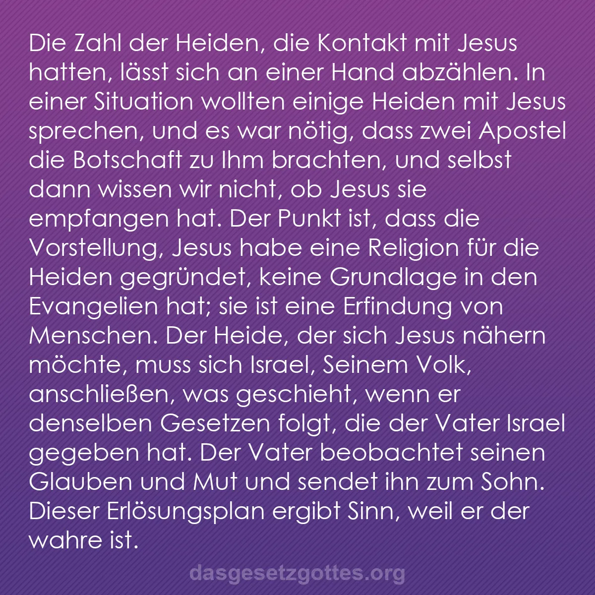 b0511 - Beitrag über das Gesetz Gottes: Die Zahl der Heiden, die Kontakt mit Jesus hatten, lässt sich...