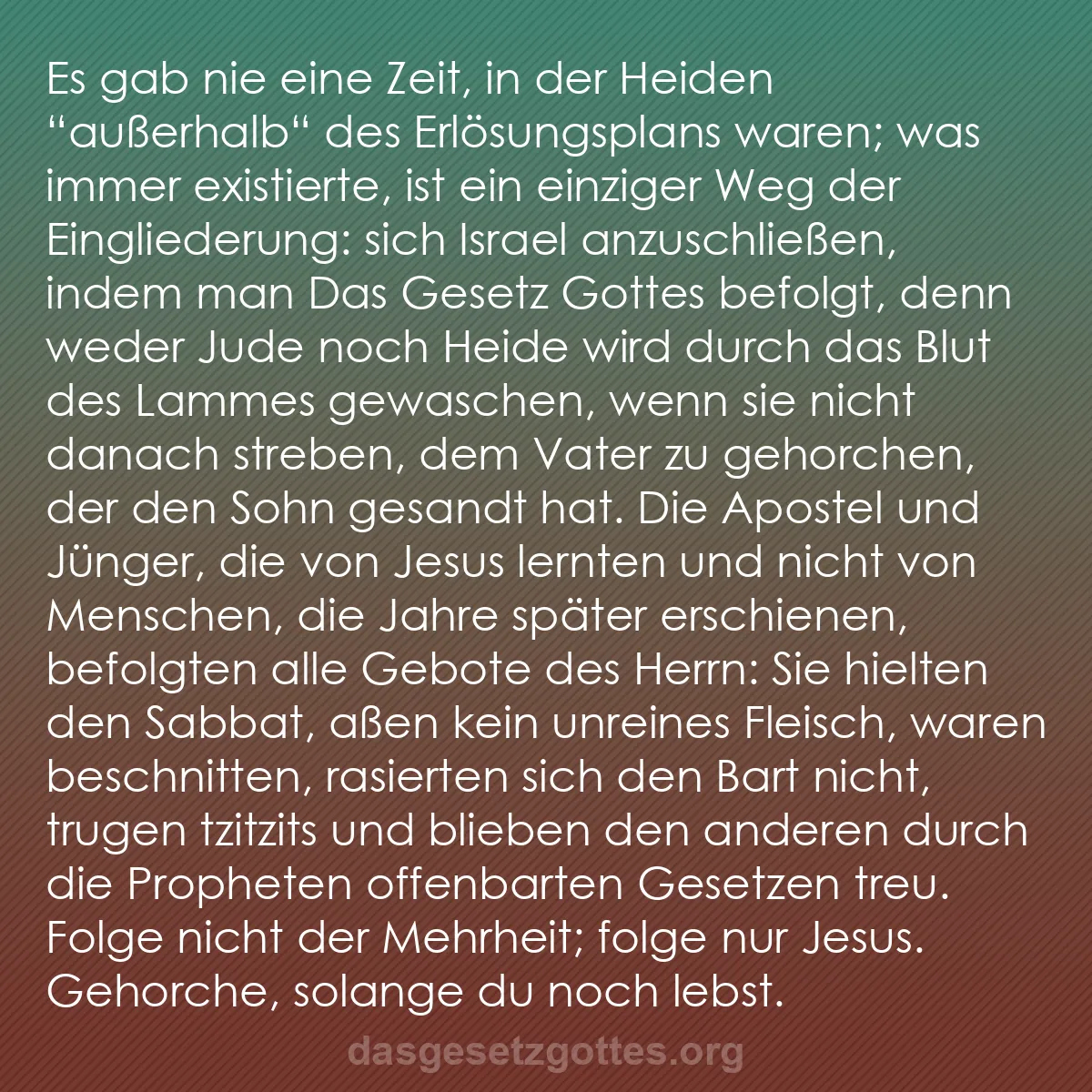 b0513 - Beitrag über das Gesetz Gottes: Es gab nie eine Zeit, in der Heiden "außerhalb" des Erlösungsplans...