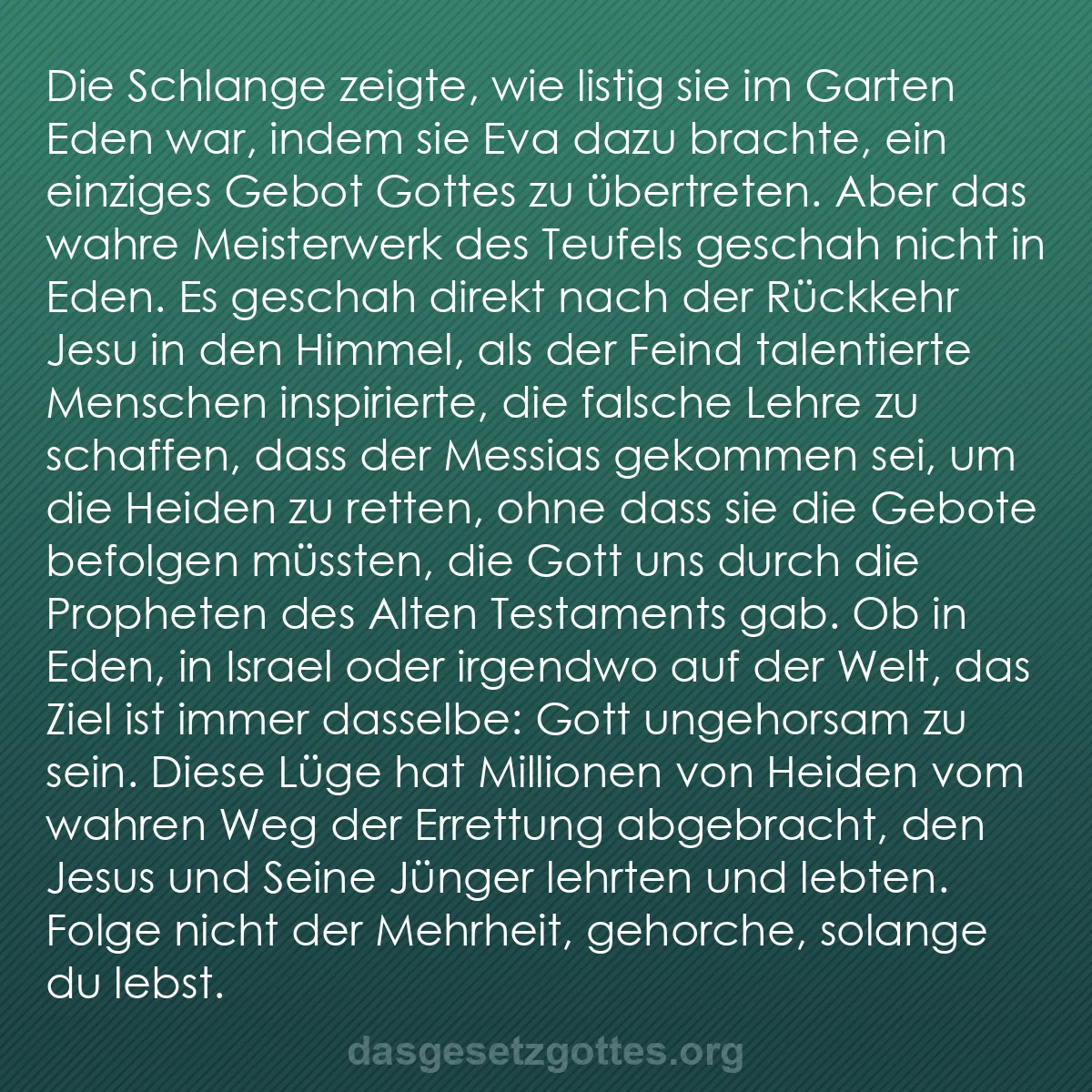 b0520 - Beitrag über das Gesetz Gottes: Die Schlange zeigte, wie listig sie im Garten Eden war, indem...